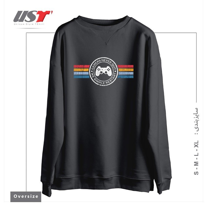 سوییشرت اورسایز طرح GAMERS NEVER QUIT WE SIMPLY RESTART