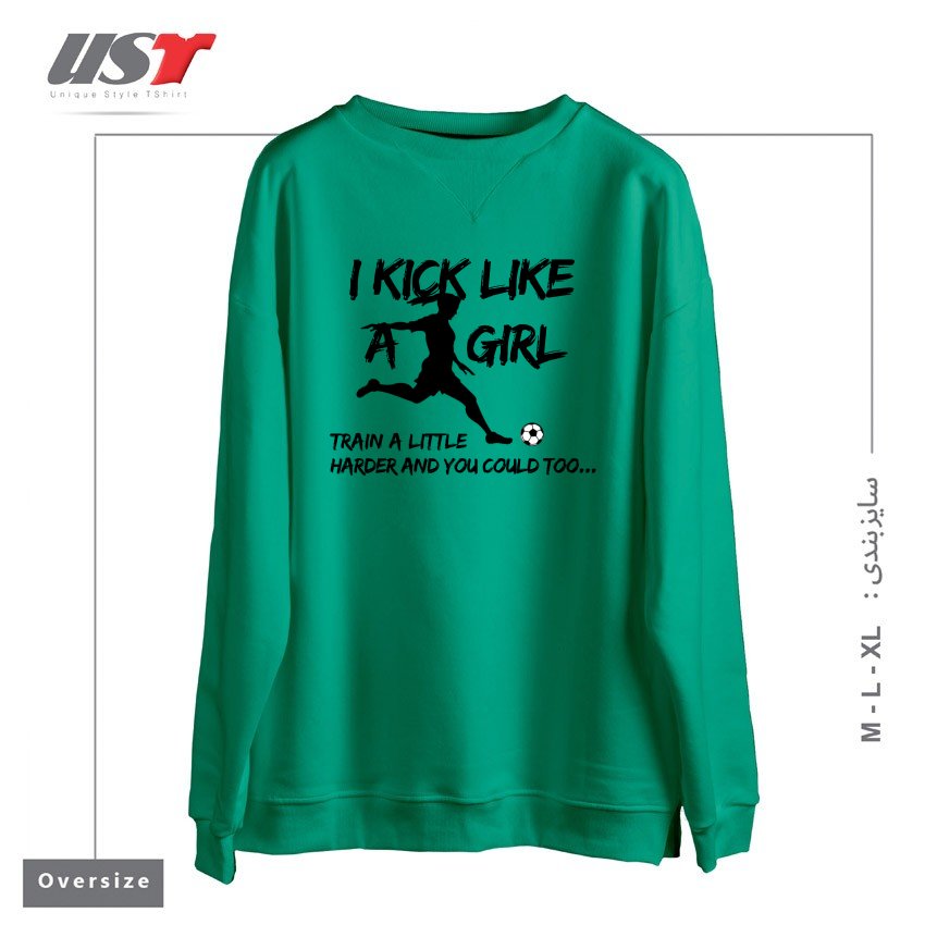 طرح KICK LIKE A GIRL سوییشرت اورسایزرنگ سبز سدری