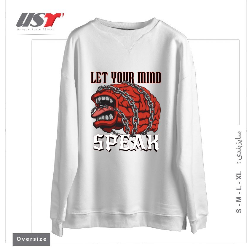 سوییشرت اورسایز طرح LET YOUR MIND SPEAK