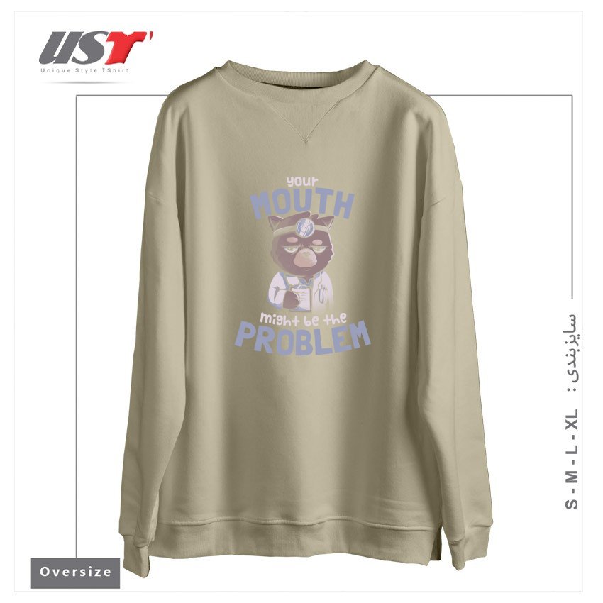 سوییشرت اورسایز طرح YOUR MOUTH MIGHT BE THE PROBLEM - CUTE GRUMPY CUTE CAT GIFT