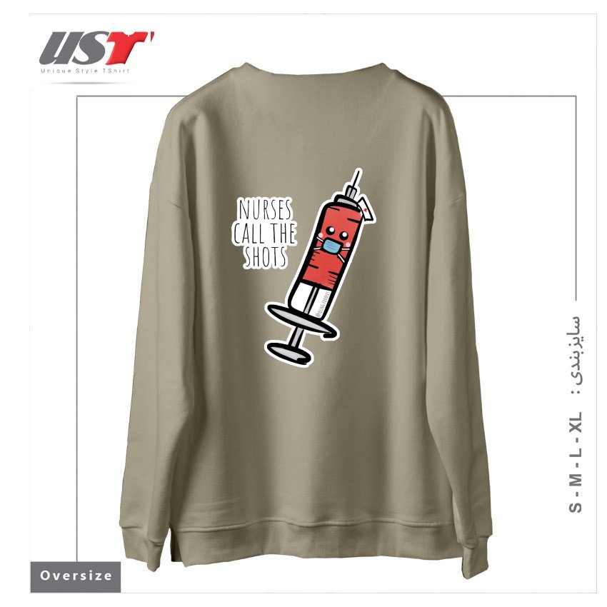 طرح NURSES CALL THE SHOTS سوییشرت اورسایزرنگ نخودی