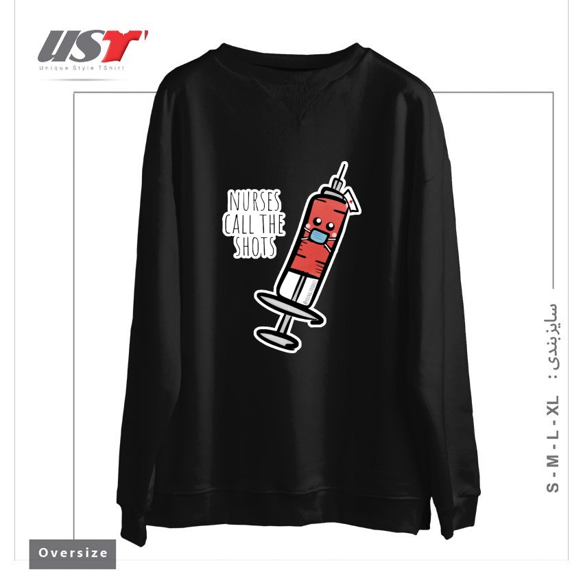 سوییشرت اورسایز طرح NURSES CALL THE SHOTS