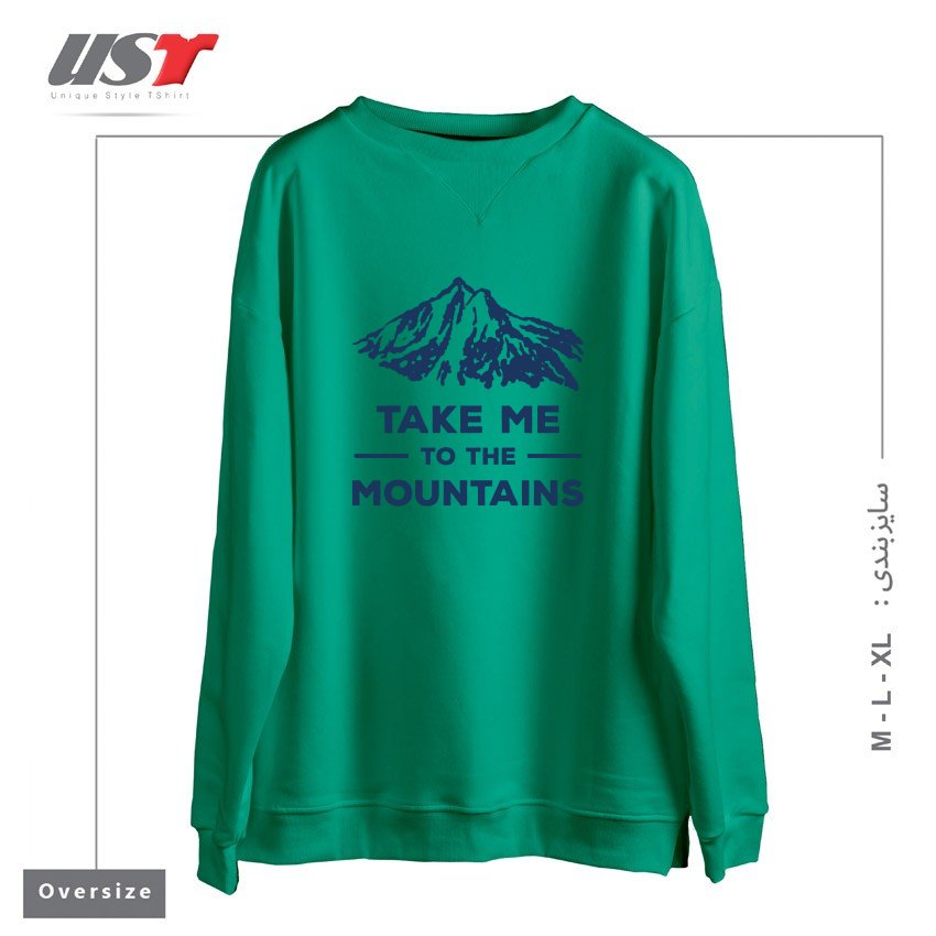 طرح TAKE ME TO THE MOUNTAINS T-SHIRT سوییشرت اورسایزرنگ سبز سدری