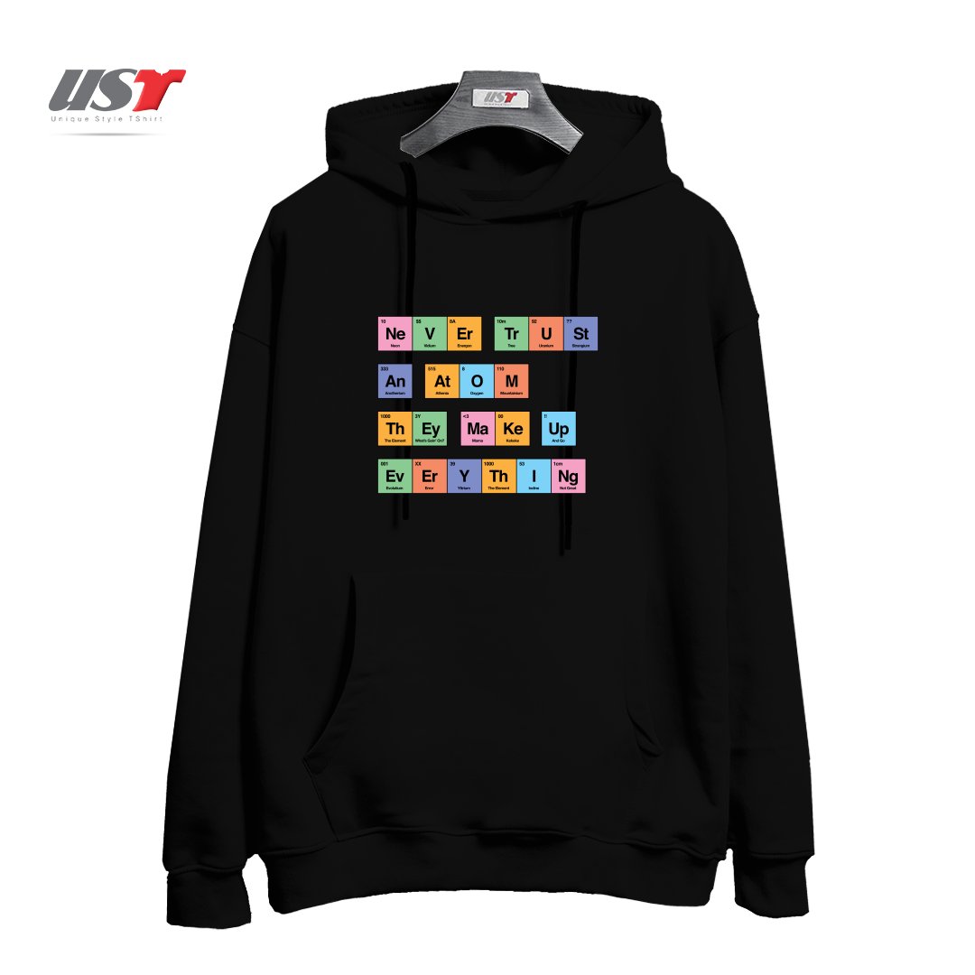 هودی اورسایز طرح NEVER TRUST AN ATOM THEY MAKE UP EVERYTHING PERIODIC TABLE BY TOBE FONSECA