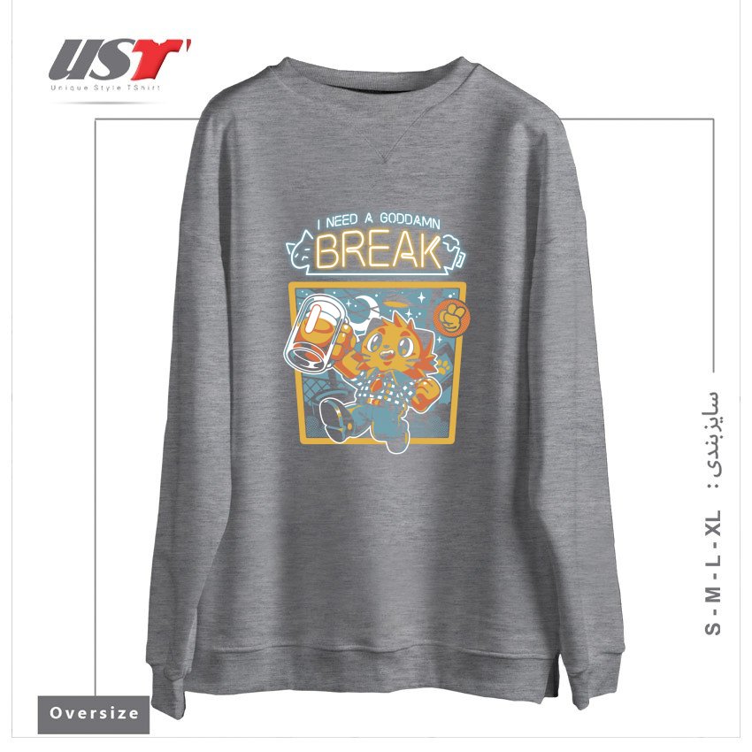 سوییشرت اورسایز طرح I NEED A BREAK