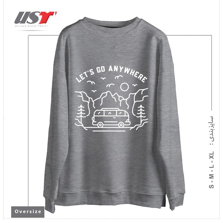 سوییشرت اورسایز طرح LET'S GO ANYWHERE