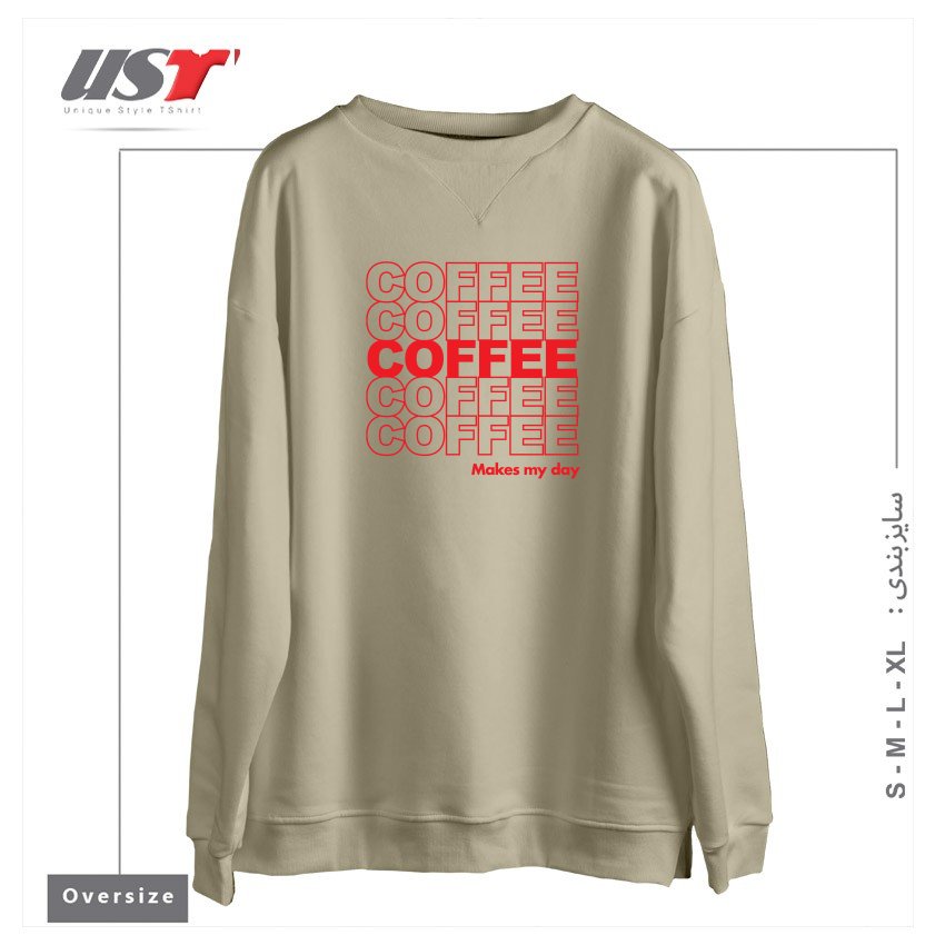 سوییشرت اورسایز طرح COFFEE MAKES MY DAY