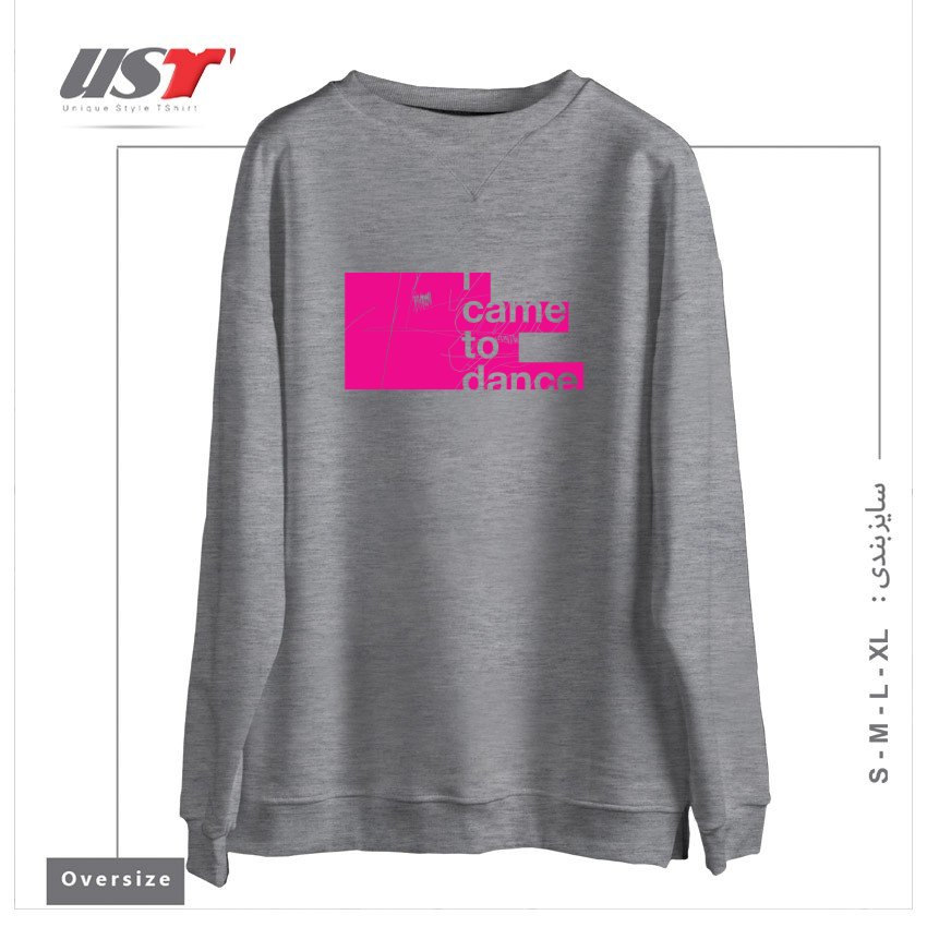سوییشرت اورسایز طرح I WANNA DANCE