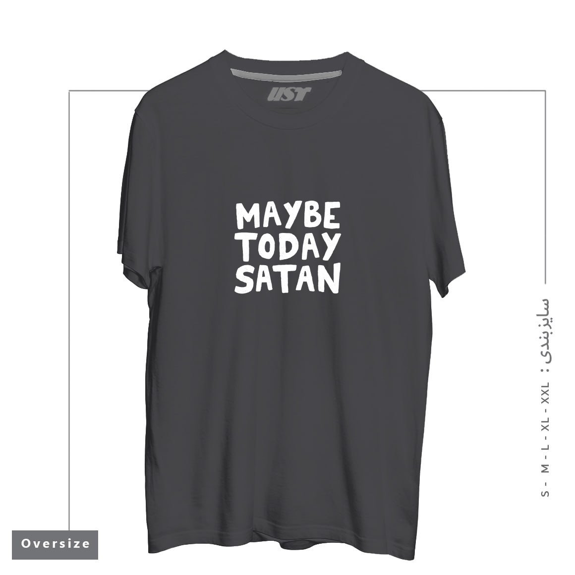 تیشرت اورسایز طرح MAYBE TODAY SATAN