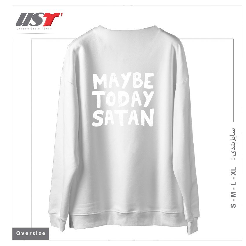طرح MAYBE TODAY SATAN سوییشرت اورسایزرنگ سفید