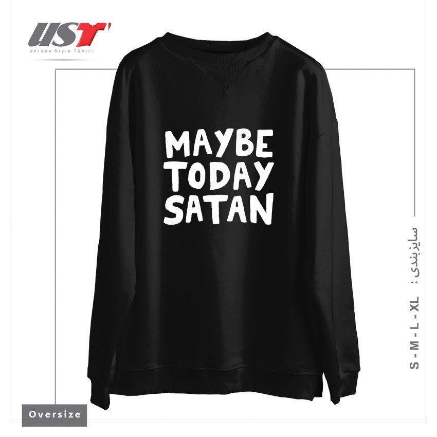 طرح MAYBE TODAY SATAN سوییشرت اورسایزرنگ مشکی