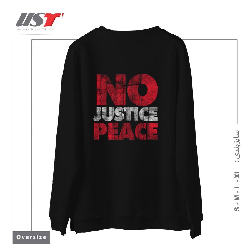طرح NO JUSTICE NO PEACE سوییشرت اورسایزرنگ مشکی