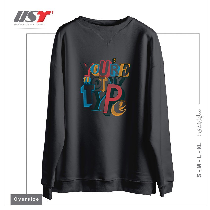 سوییشرت اورسایز طرح NOT MY TYPE
