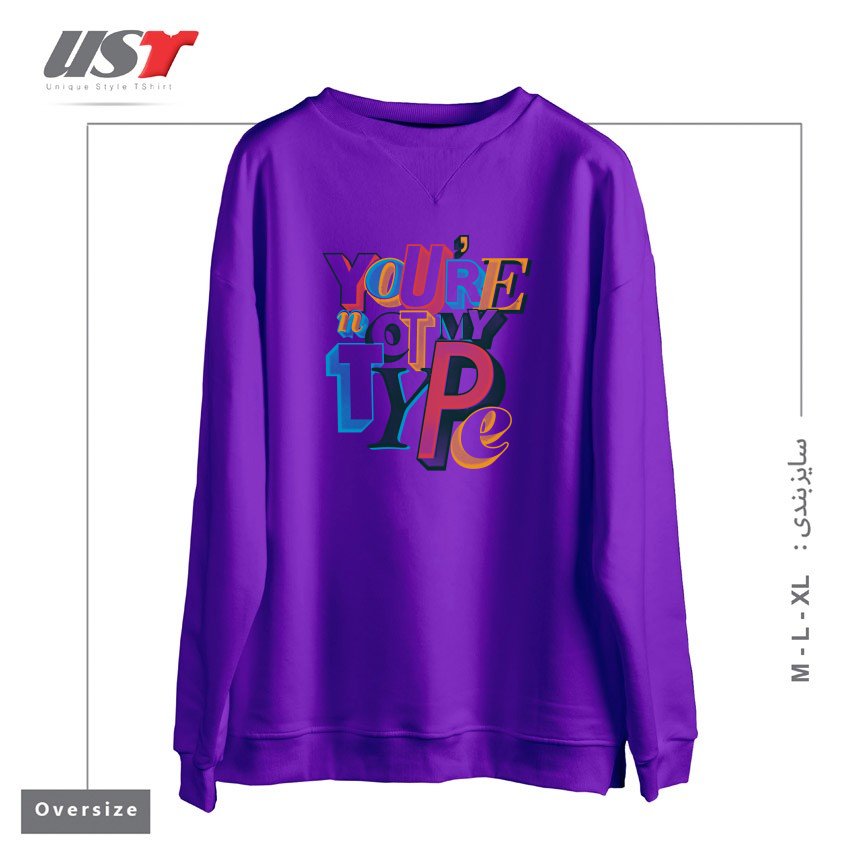 سوییشرت اورسایز طرح NOT MY TYPE