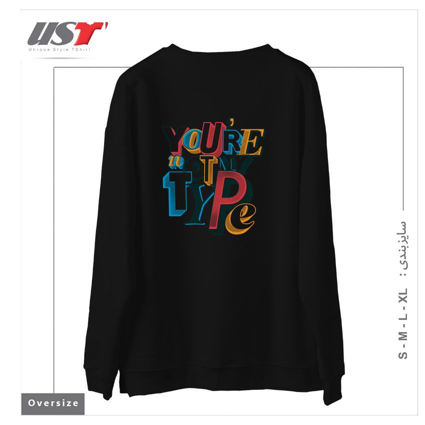 طرح NOT MY TYPE سوییشرت اورسایزرنگ مشکی