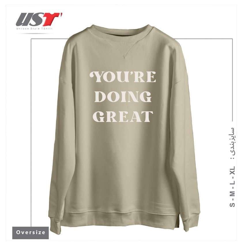 طرح YOU'RE DOING GREAT DARK سوییشرت اورسایزرنگ نخودی