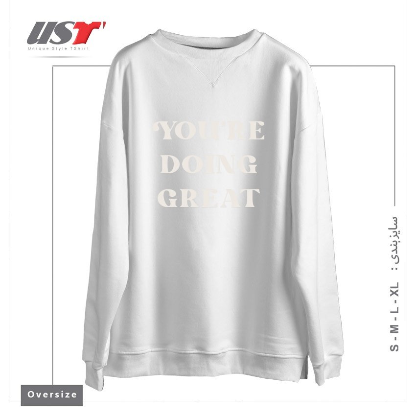 سوییشرت اورسایز طرح YOU'RE DOING GREAT DARK
