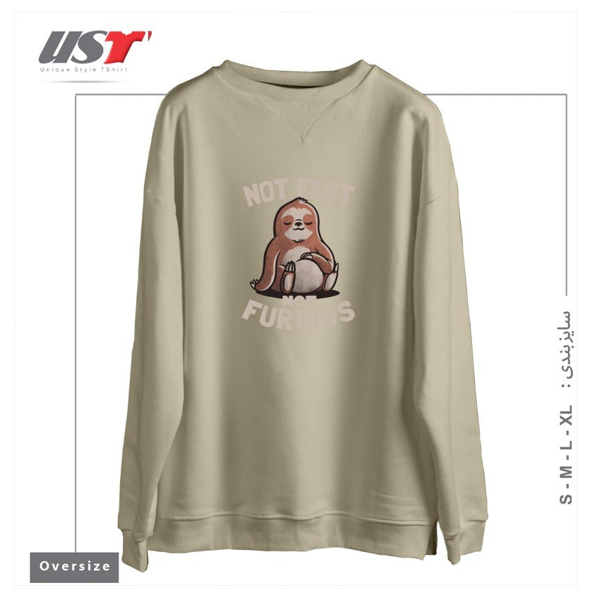 طرح NOT FAST NOT FURIOUS - LAZY CUTE SLOTH GIFT سوییشرت اورسایزرنگ نخودی