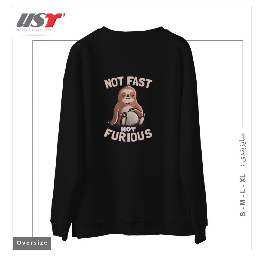 طرح NOT FAST NOT FURIOUS - LAZY CUTE SLOTH GIFT سوییشرت اورسایزرنگ مشکی