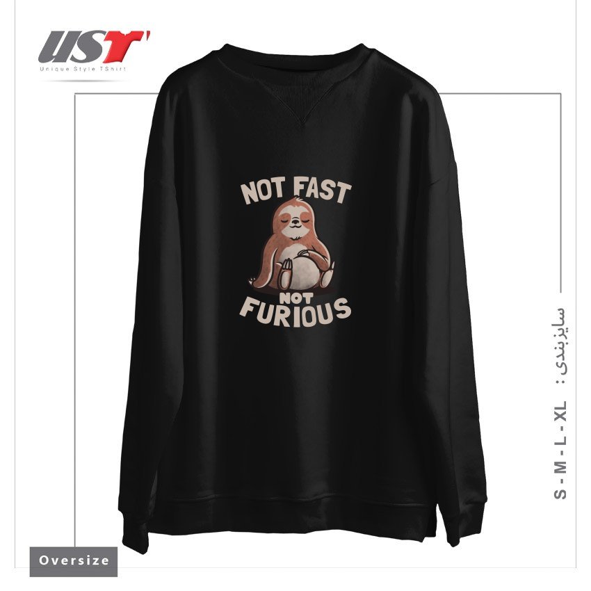 طرح NOT FAST NOT FURIOUS - LAZY CUTE SLOTH GIFT سوییشرت اورسایزرنگ مشکی