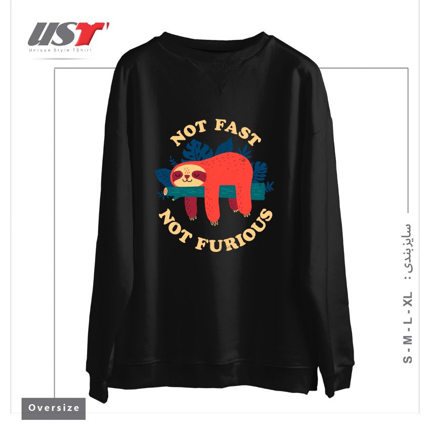 سوییشرت اورسایز طرح NOT FAST, NOT FURIOUS