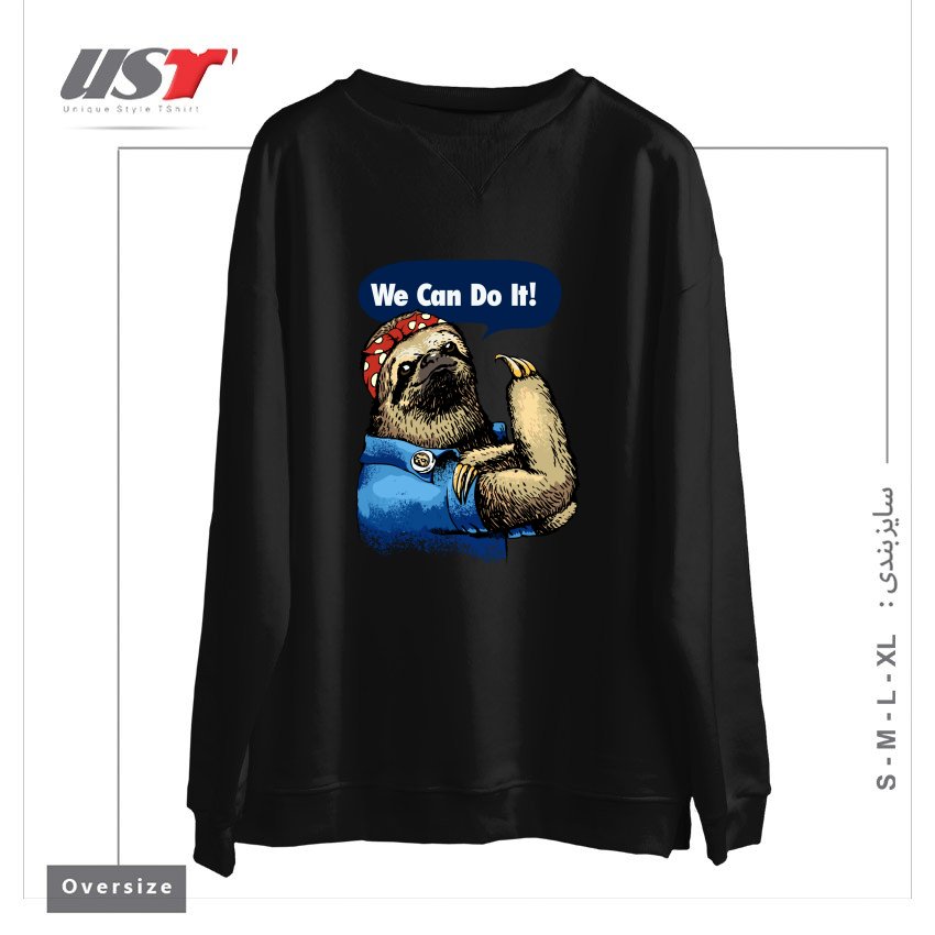 طرح WE CAN DO IT SLOTH سوییشرت اورسایزرنگ مشکی