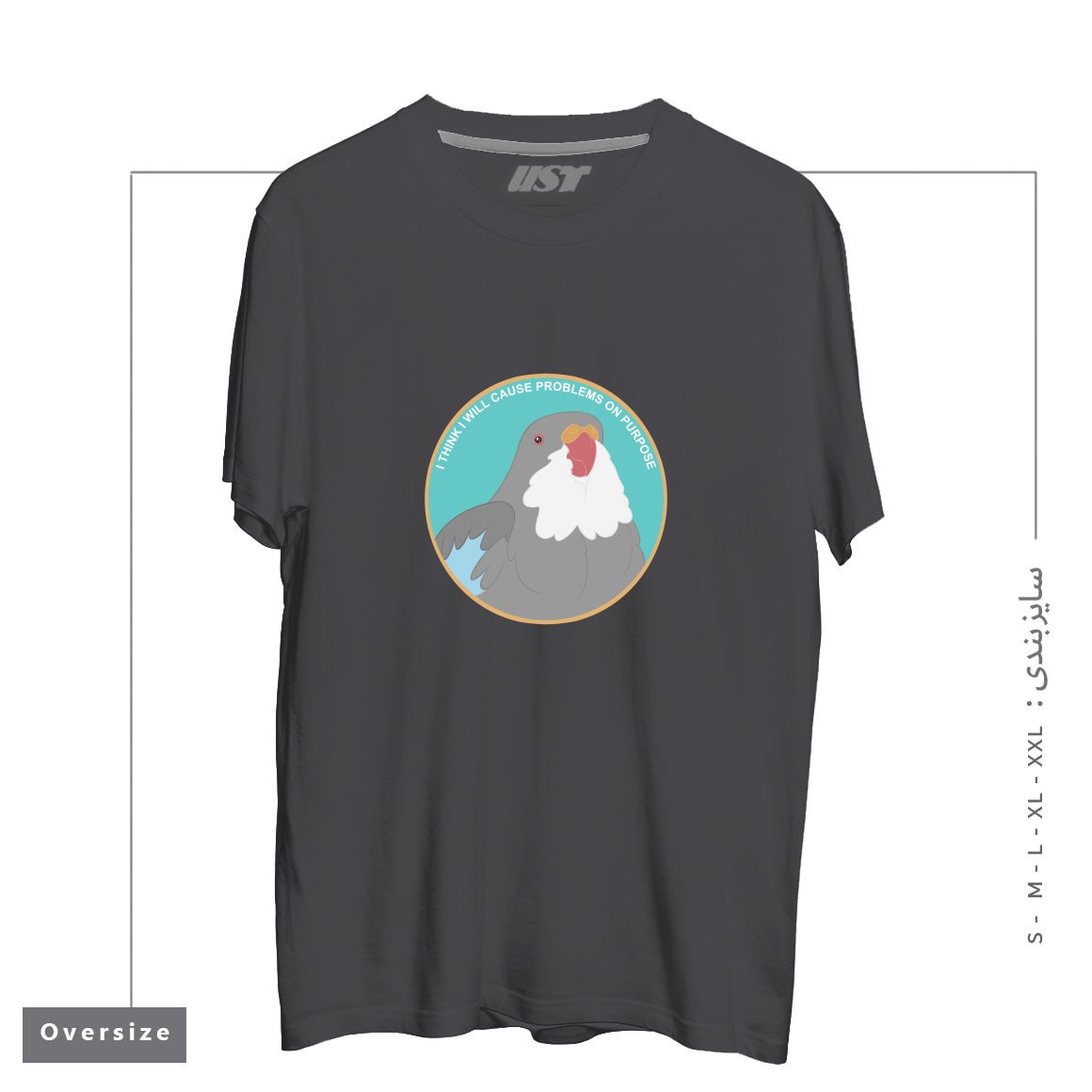 طرح I THINK I WILL CAUSE PROBLEMS ON PURPOSE تیشرت اورسایزرنگ دودی