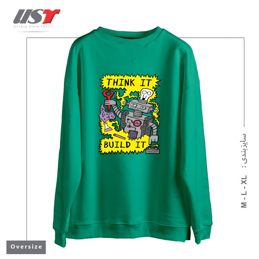 طرح THINK BUILD ROBOT سوییشرت اورسایزرنگ سبز سدری